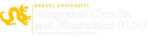 Integrated Circuits and Electronics (ICE) Design and Analysis Laboratory — Drexel University